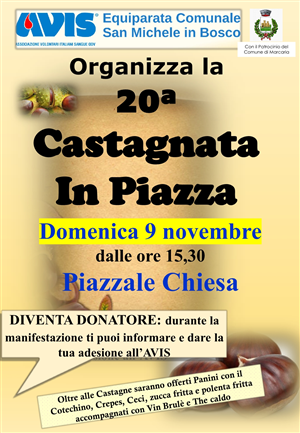 CASTAGNATA IN PIAZZA
Avis S. Michele in Bosco
09-11-2025